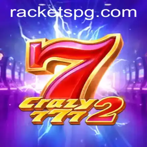 Crazy7772: A New Era in Gaming with RACKET PG