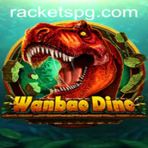 WanBaoDino: Unveiling the Ancient Mystery in a Modern World with RACKET PG